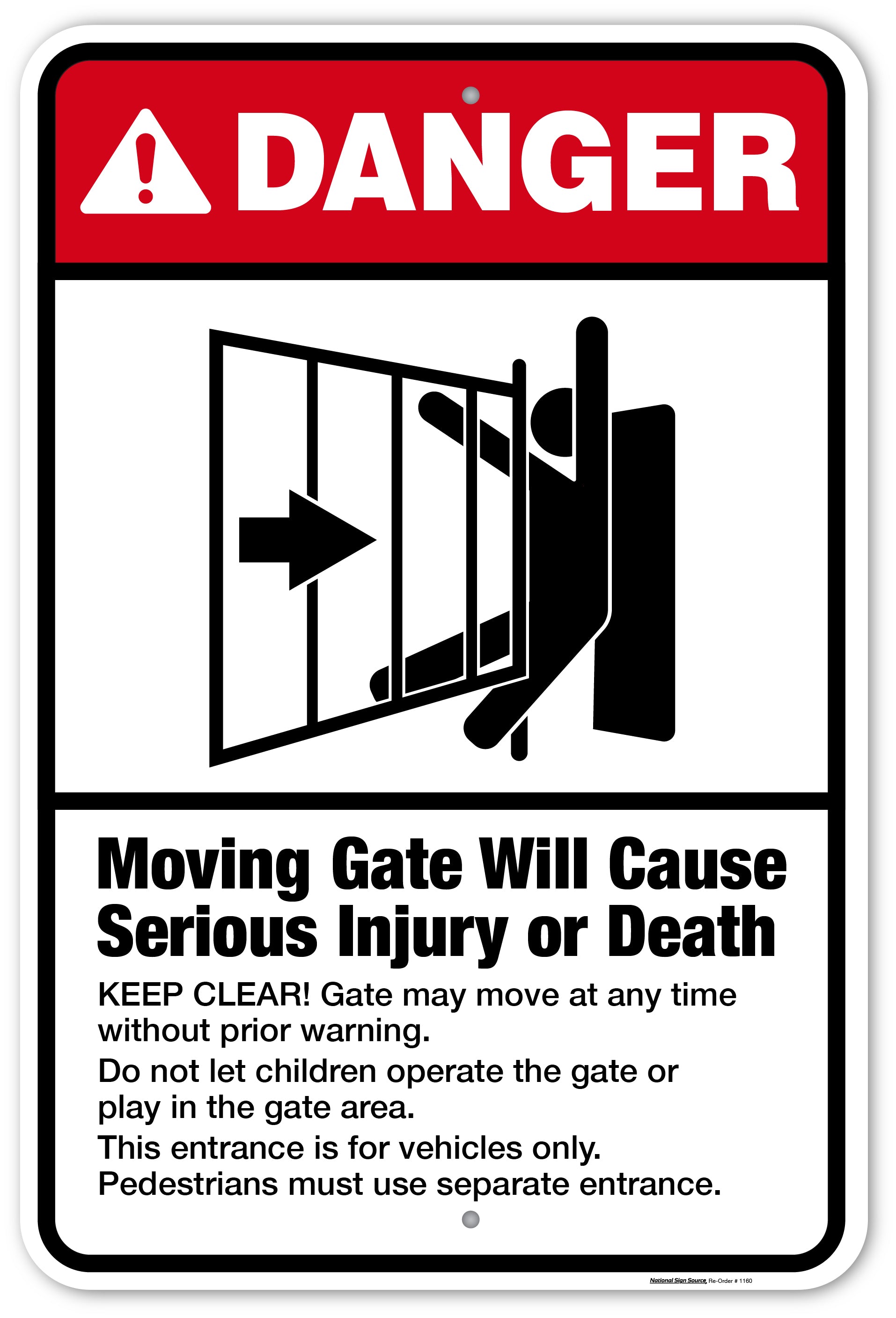 Moving Gate Will Cause
Serious Injury or Death Signs