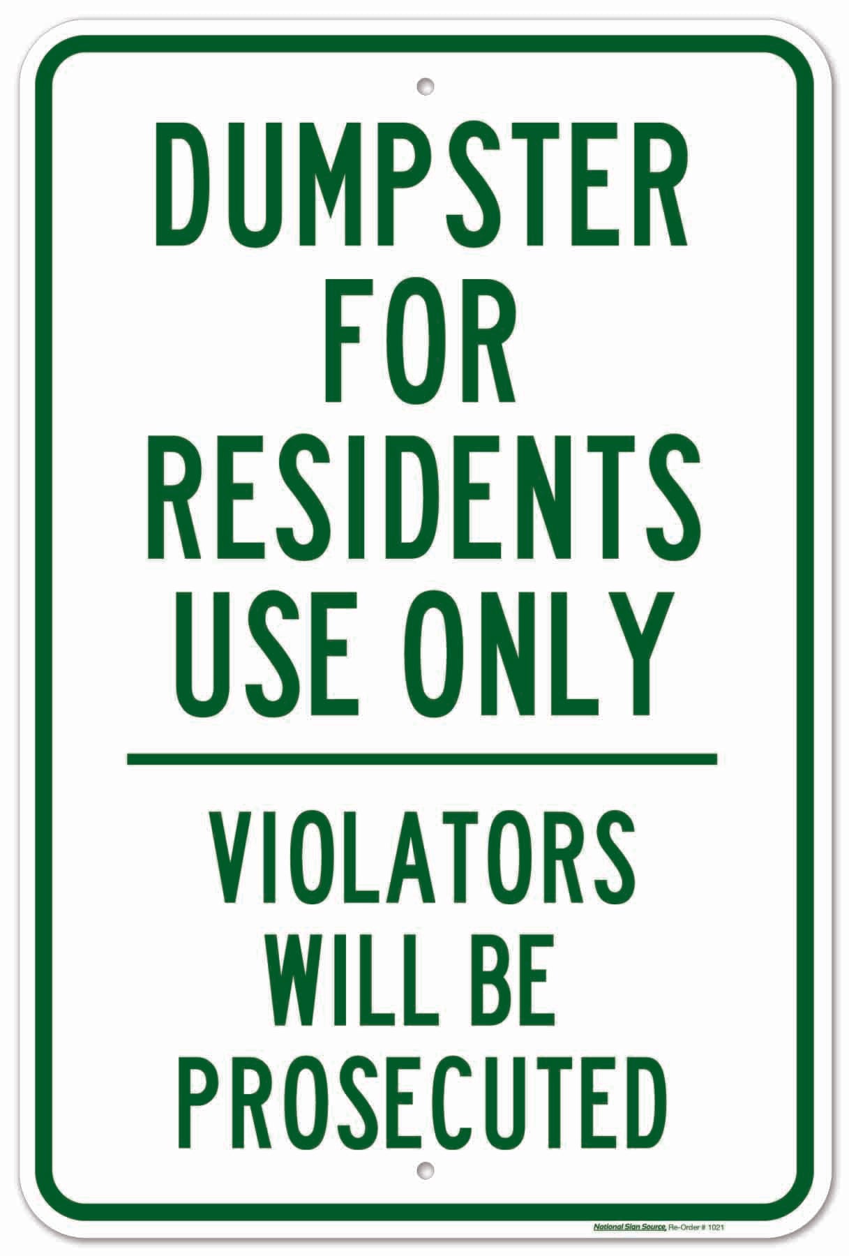 Dumpster sign, for residents use only. Violators will be prosecuted. Aluminum sign with reflective options.