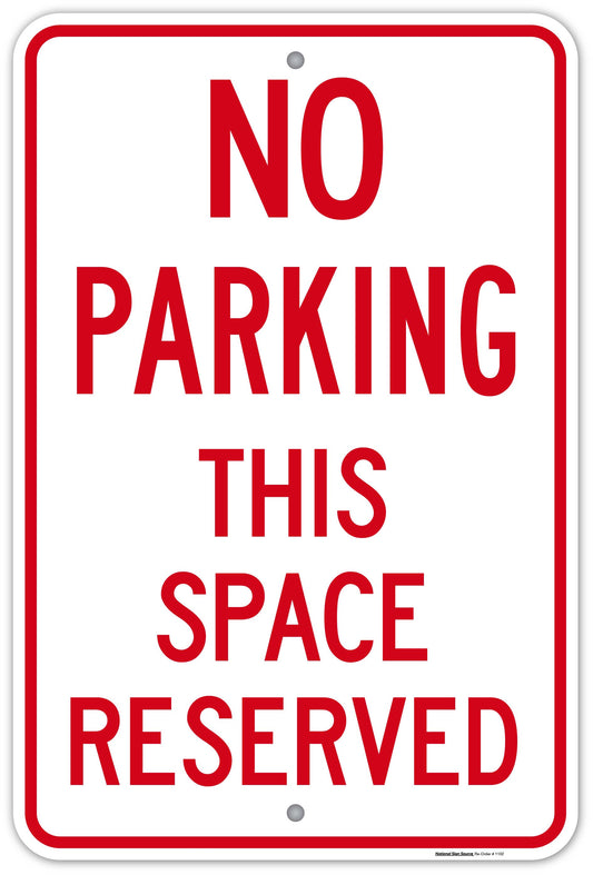 Dibond and Aluminum No Parking Space Reserved Sign - Manufactured by National Sign Source