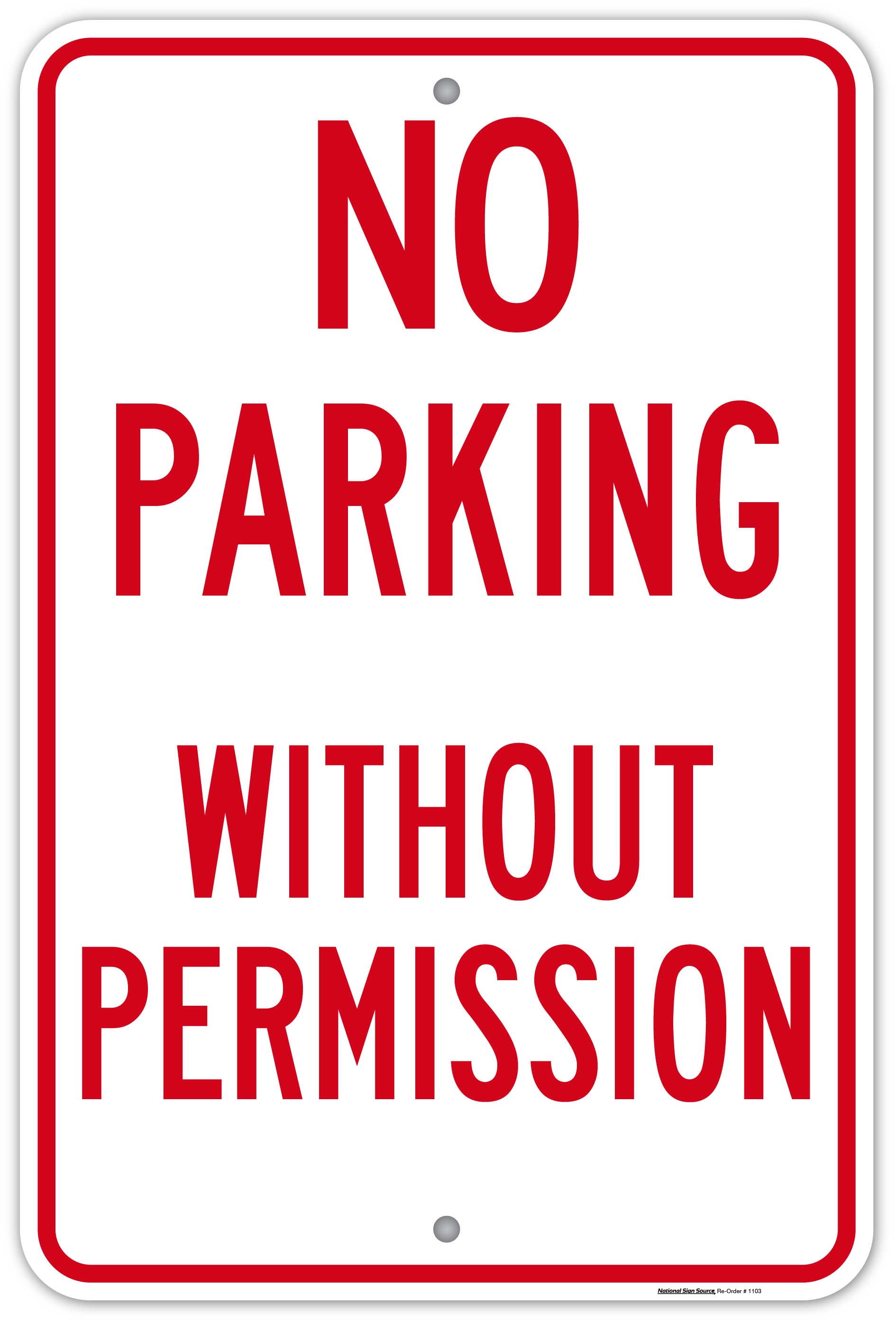 No Parking Without Permission Signs Aluminum Or Dibond Made In The no-parking-without-permission-signs-aluminum-or-dibond-made-in-the