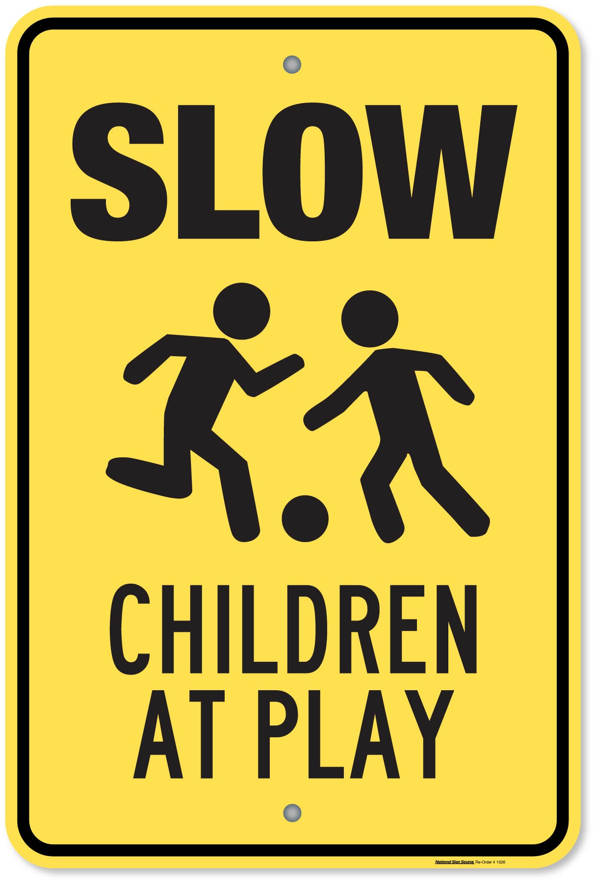 SLOW, children at play sign. Aluminum, reflective heavy duty sign.