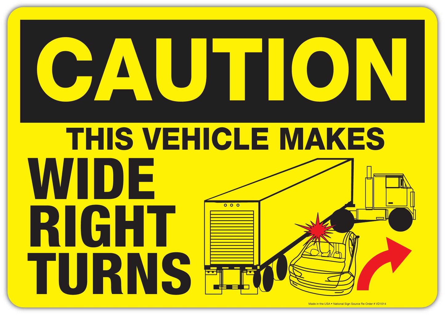 Caution this vehicle makes wide right turns sticker sign. Sign has image of tractor trailer crashing with car. Transportation safety sticker signs.