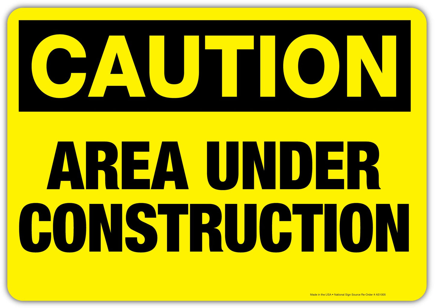 Caution area under construction sign. Available as aluminum sign or vinyl sticker sign.