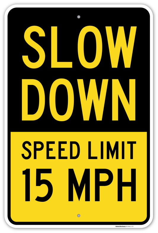 Slow Down Speed Limit 15 MPH Signs