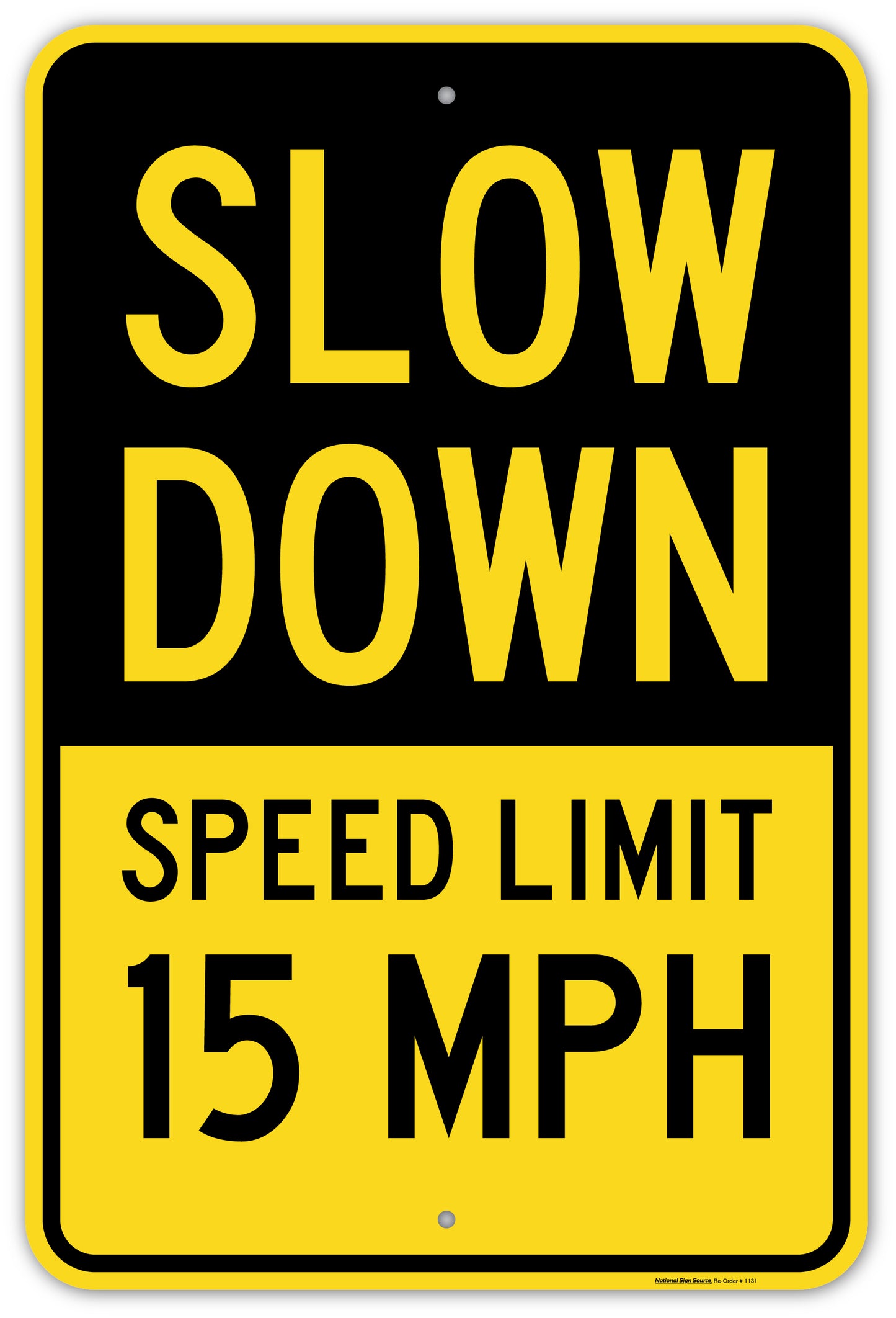 Slow Down Speed Limit 15 MPH Signs