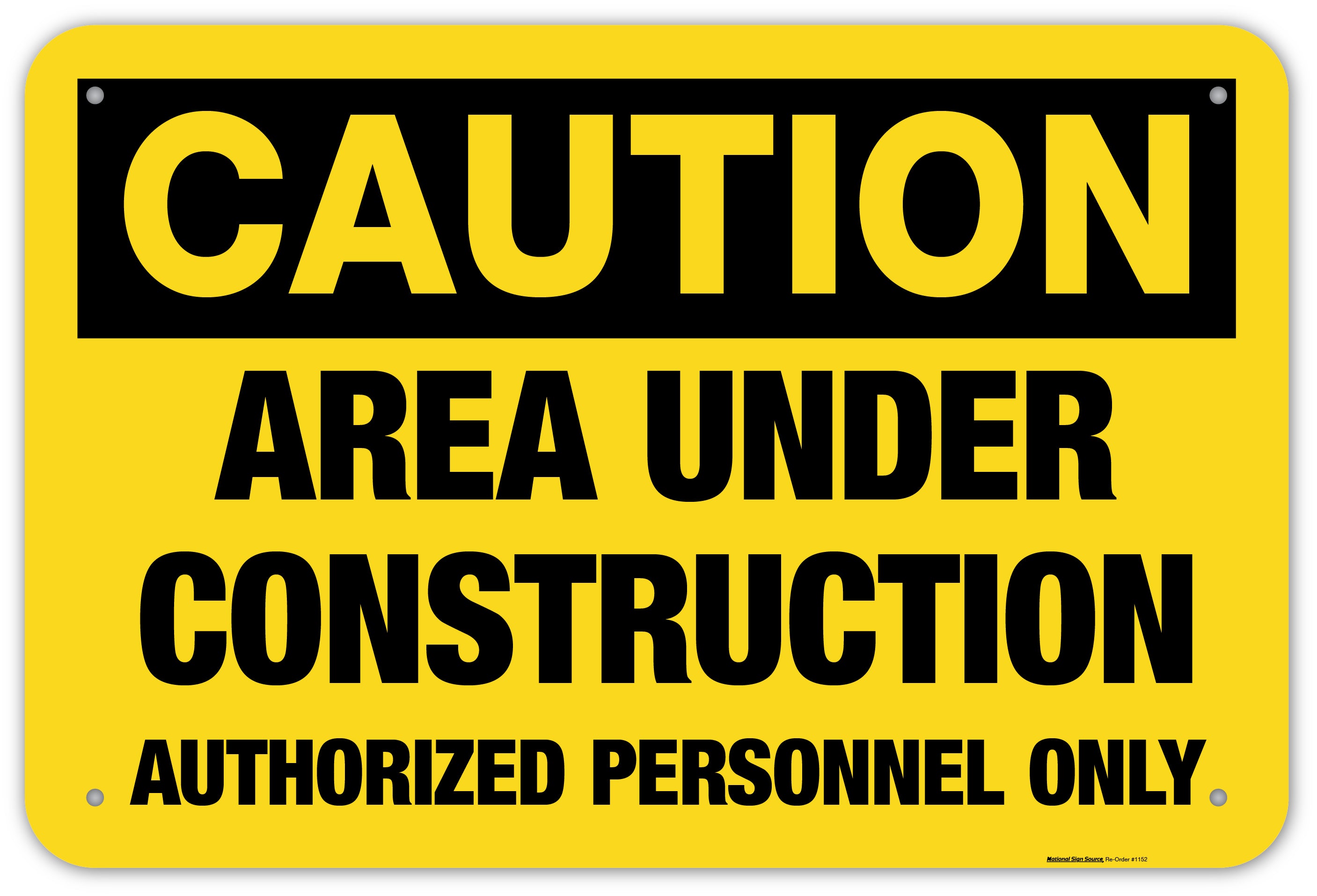 Caution Area Under Construction Authorized Personnel Only Signs ...