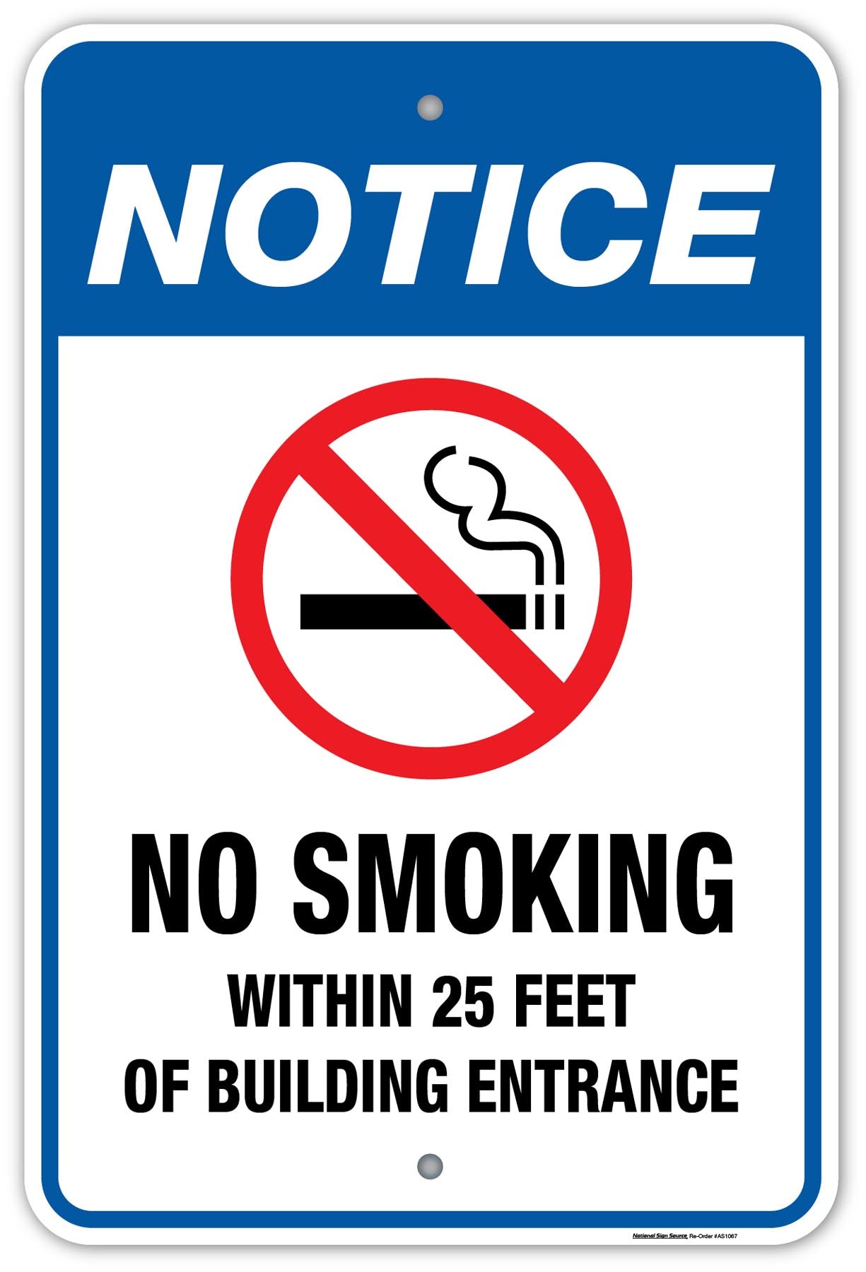 Notice No Smoking Sign. Sign reads "Notice, no smoking within 25 feet of building entrance.""