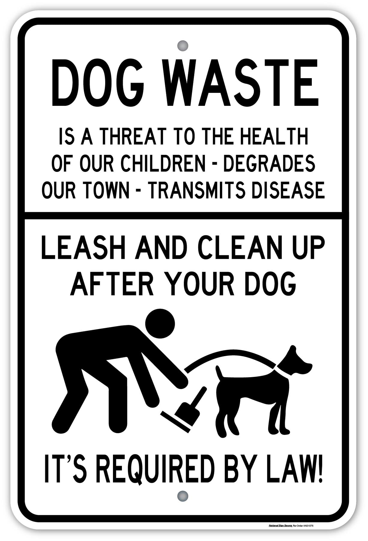Dog Waste Sign. Aluminum Sign Reads, "Dog waste is a threat to the health of our children degrades our town transmits disease. Leash and clean up after your dog, It's required by law!"