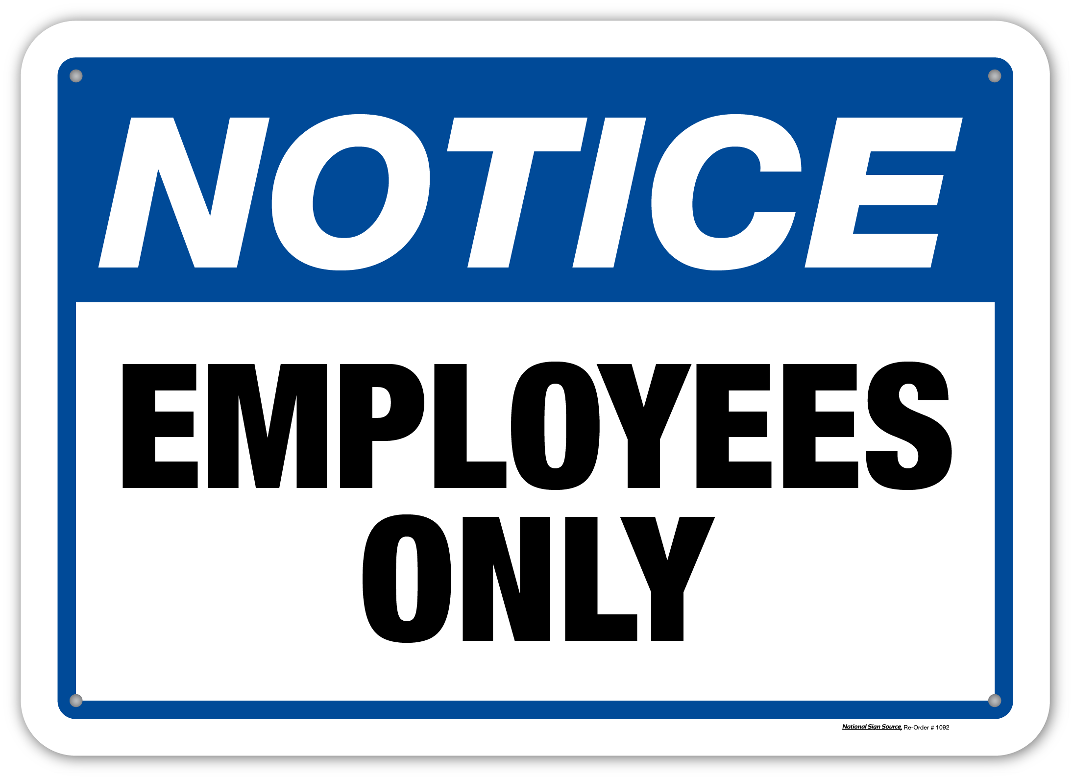 Only Notes Work Sign Notice - Employees Only Signs - Aluminum & Vinyl Sticker Signs ...
