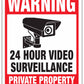 24 Hour Video Surveillance Signs - Private Property aluminum sign and vinyl sticker signs.