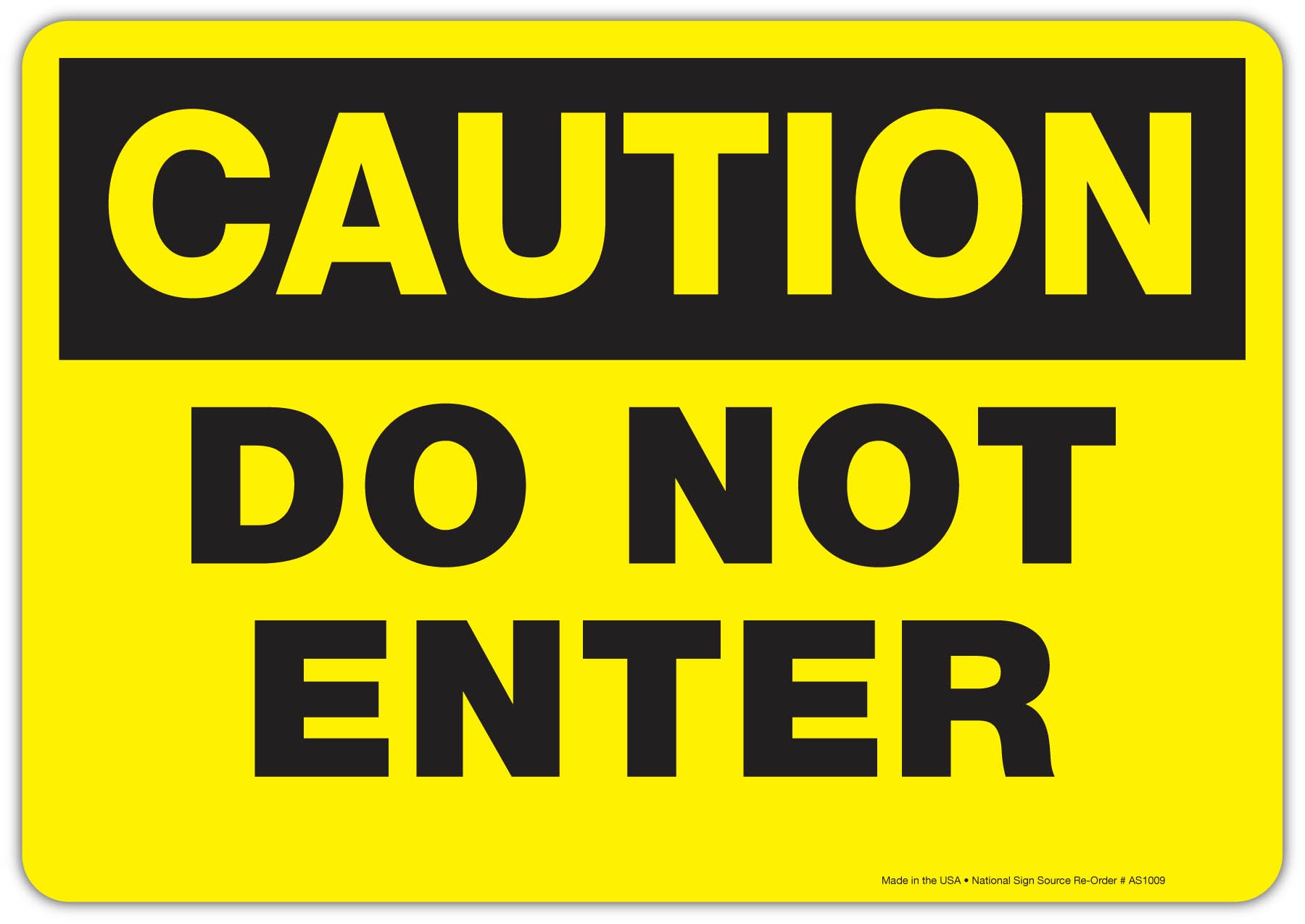 Caution Do Not Enter sign.  Aluminum sign and vinyl decal options available.