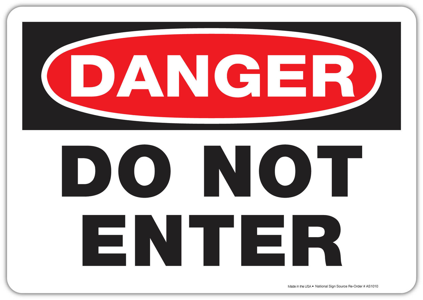 Danger Do Not Enter sign made from adhesive backed vinyl decal sticker material or aluminum sign