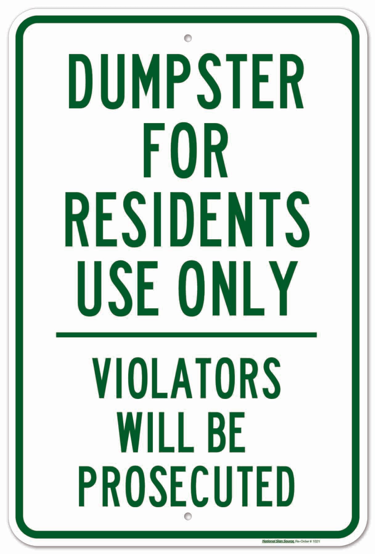Dumpster sign, for residents use only.  Violators will be prosecuted.  Aluminum sign with reflective options.