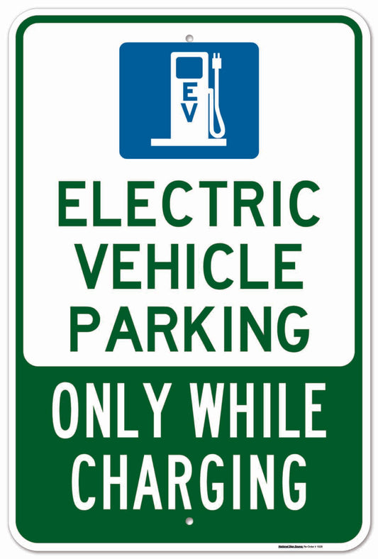 Electric vehicle parking, only while charging aluminum sign.  Sign used to identify electric vehicle charging station parking only.