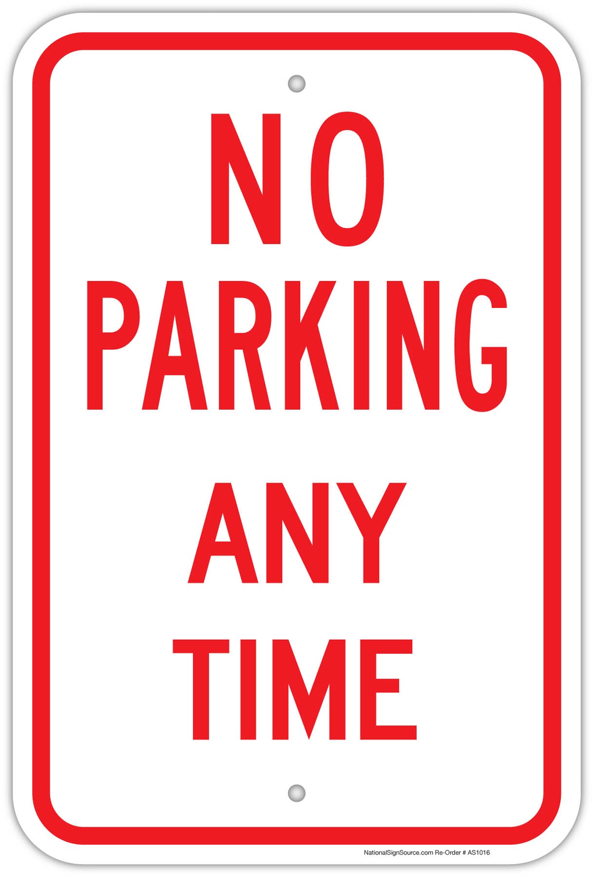 Aluminum No Parking Any Time Sign.