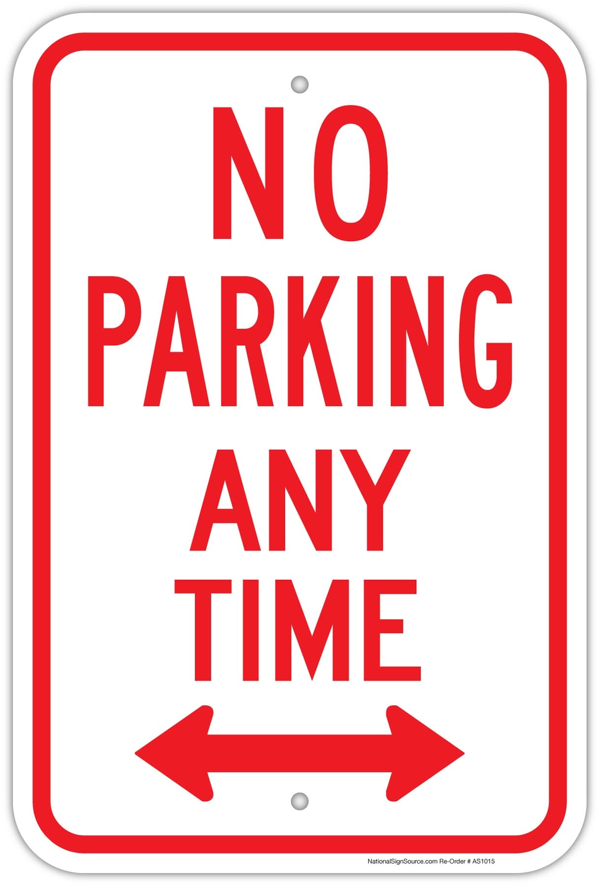 Aluminum No Parking Any Time Sign with double arrow.