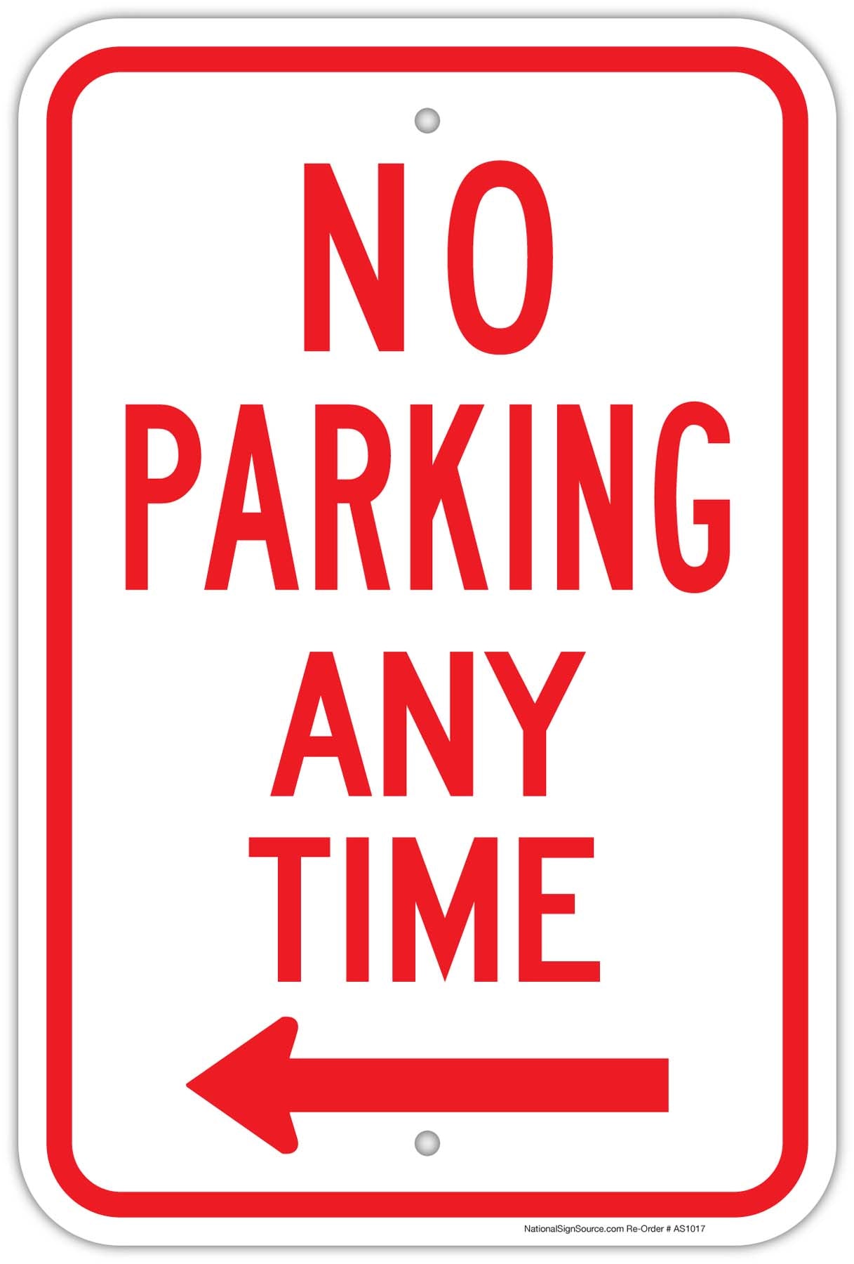 Aluminum No Parking Any Time Sign with left arrow.