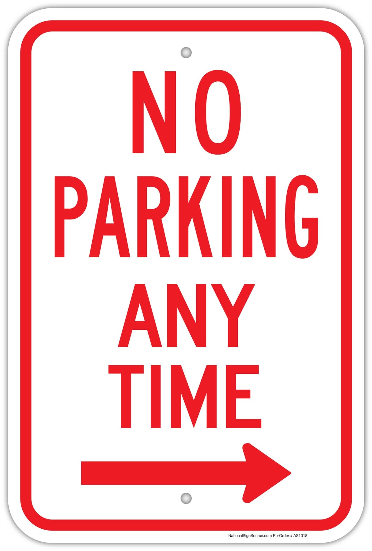 Aluminum No Parking Any Time Sign with right arrow.