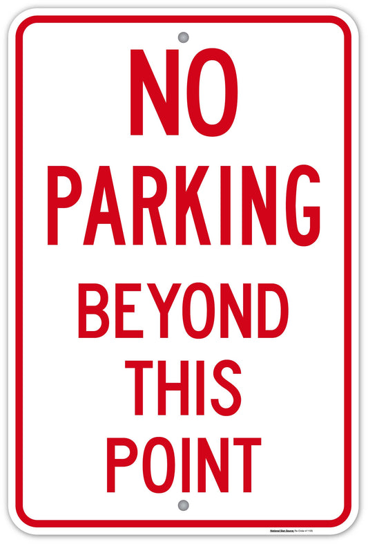 Dibond and Aluminum No Parking No Parking Beyond This Point Text Sign - Manufactured by National Sign Source