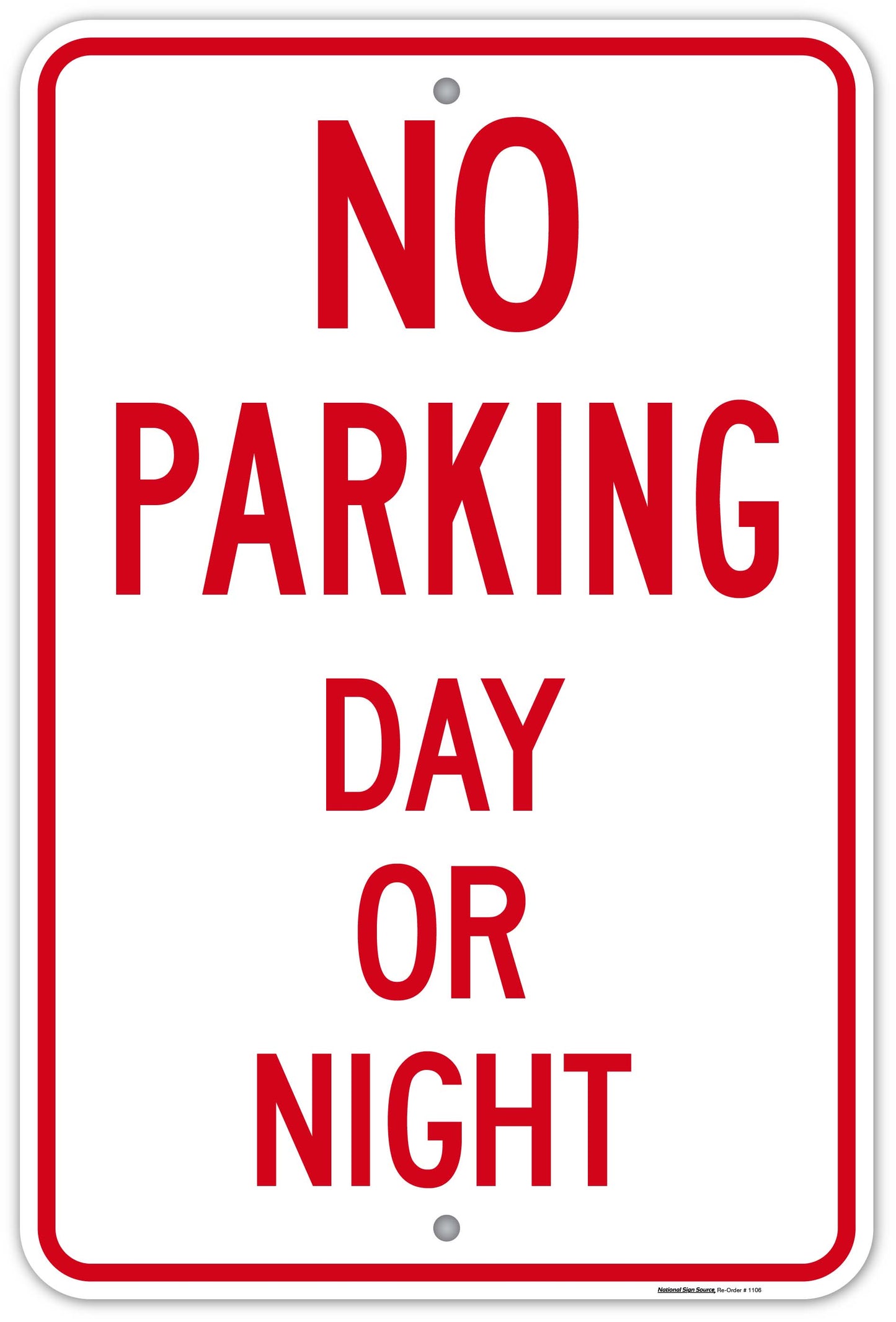 Dibond and Aluminum No Parking Day or Night Sign - Manufactured by National Sign Source