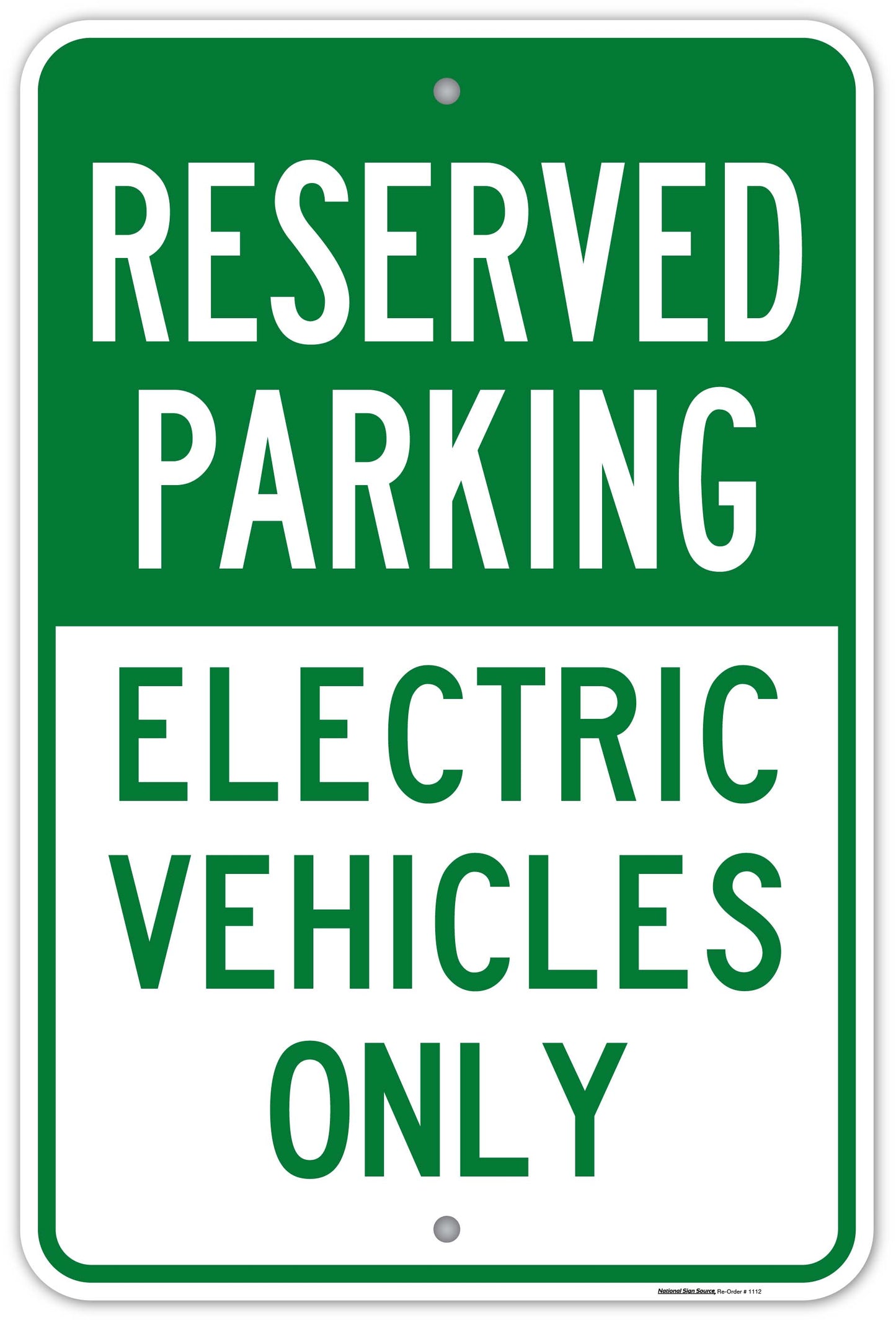 Dibond and Aluminum Reserved Parking Electric Vehicles Only Sign - Manufactured by National Sign Source