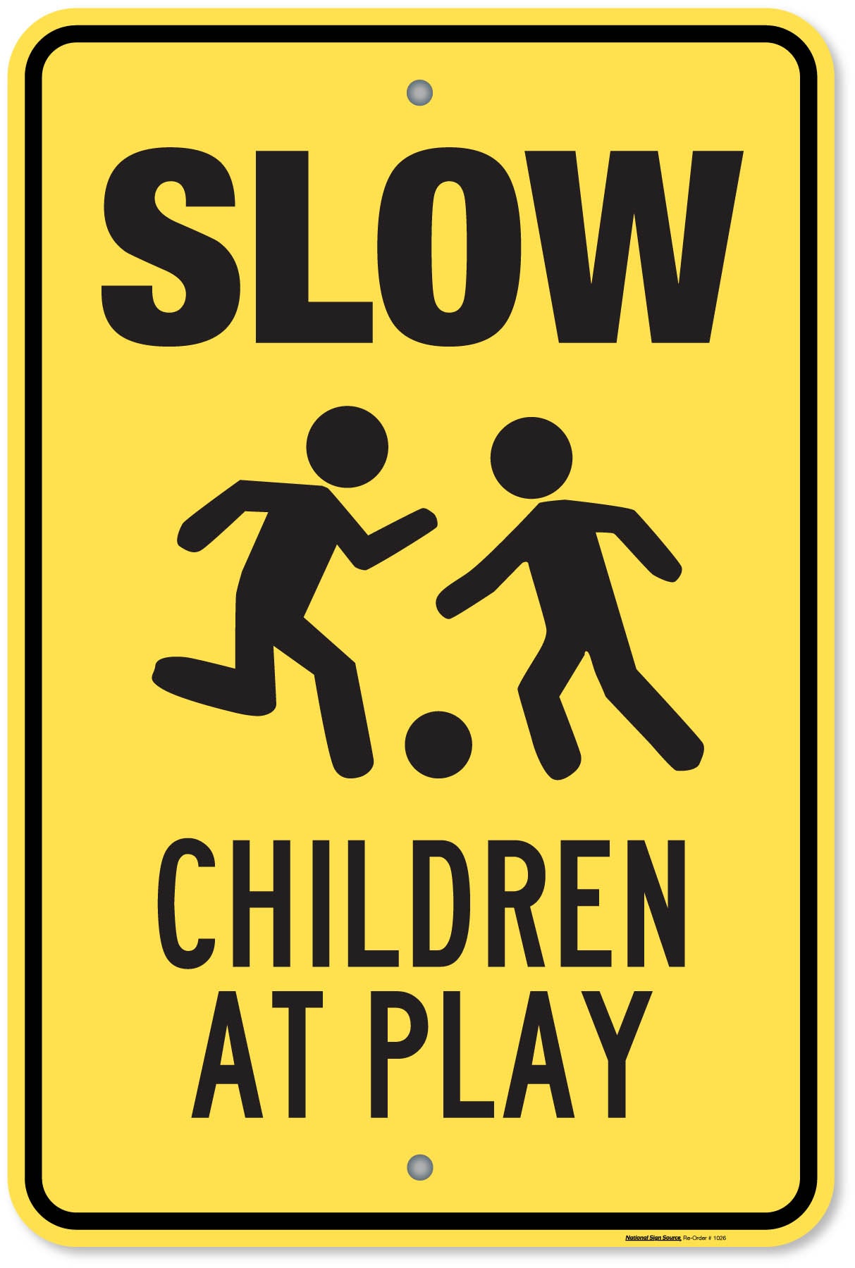 SLOW, children at play sign.  Aluminum, reflective heavy duty sign.