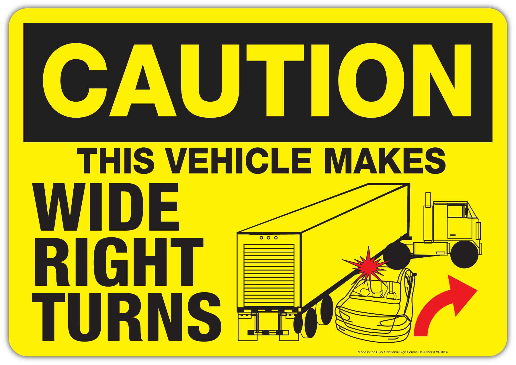 Caution this vehicle makes wide right turns sticker sign.  Sign has image of tractor trailer crashing with car.  Transportation safety sticker signs.