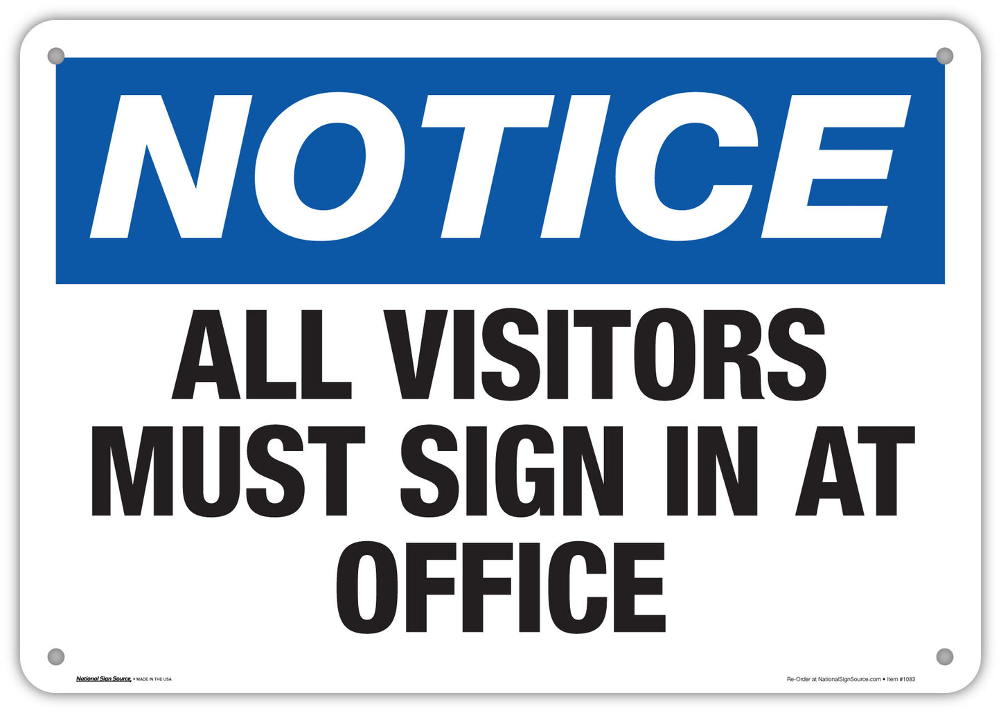 Notice all visitors must sign in at office aluminum signs and vinyl sticker signs.