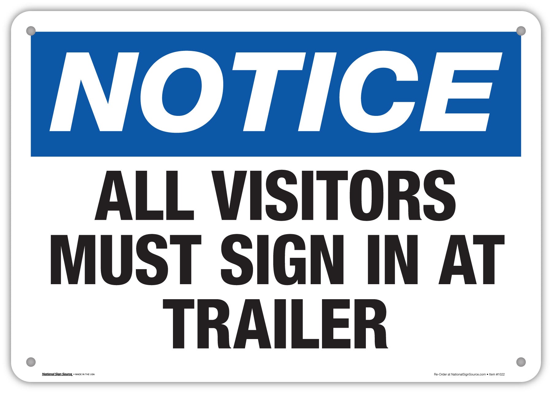 Notice, all visitors must sign in at trailer, aluminum signs and vinyl sticker signs.