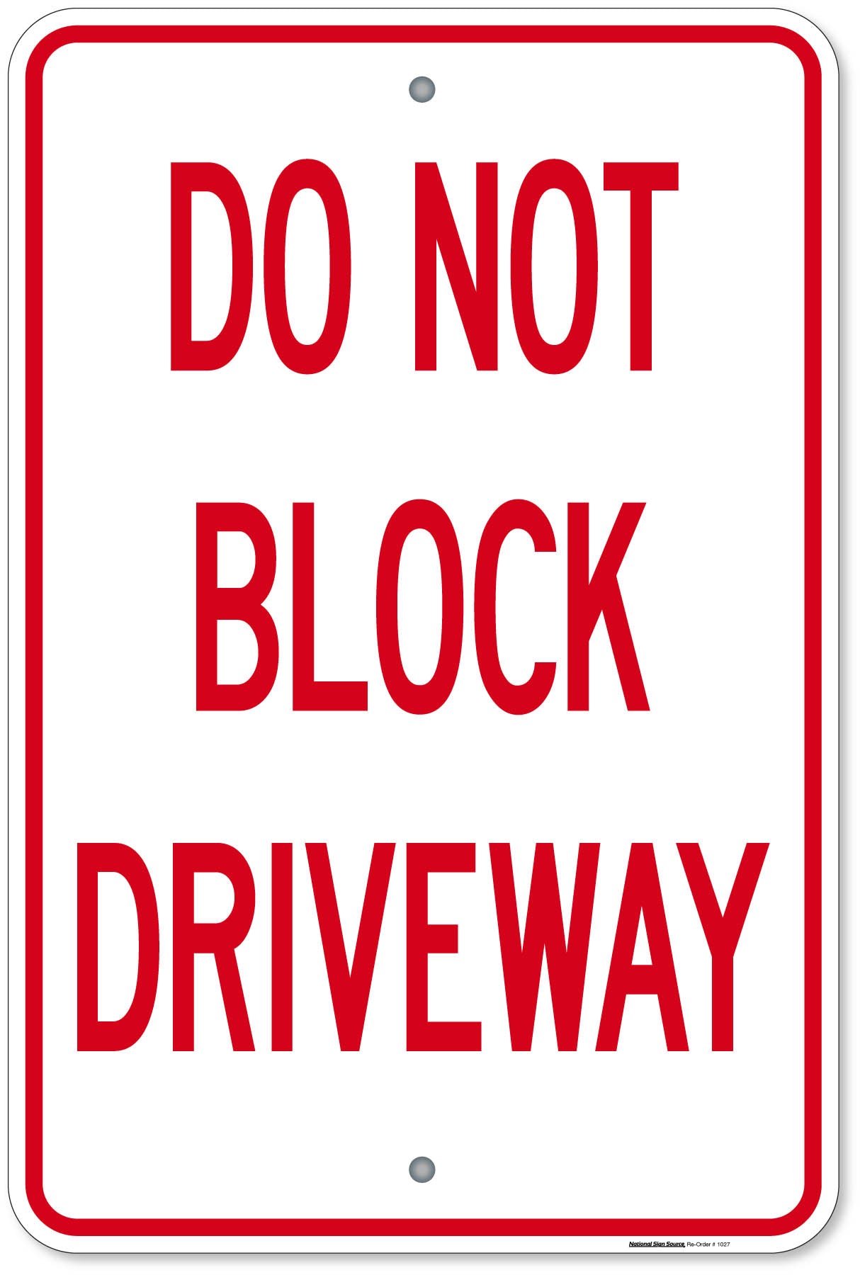 DO NOT BLOCK DRIVEWAY SIGNS.