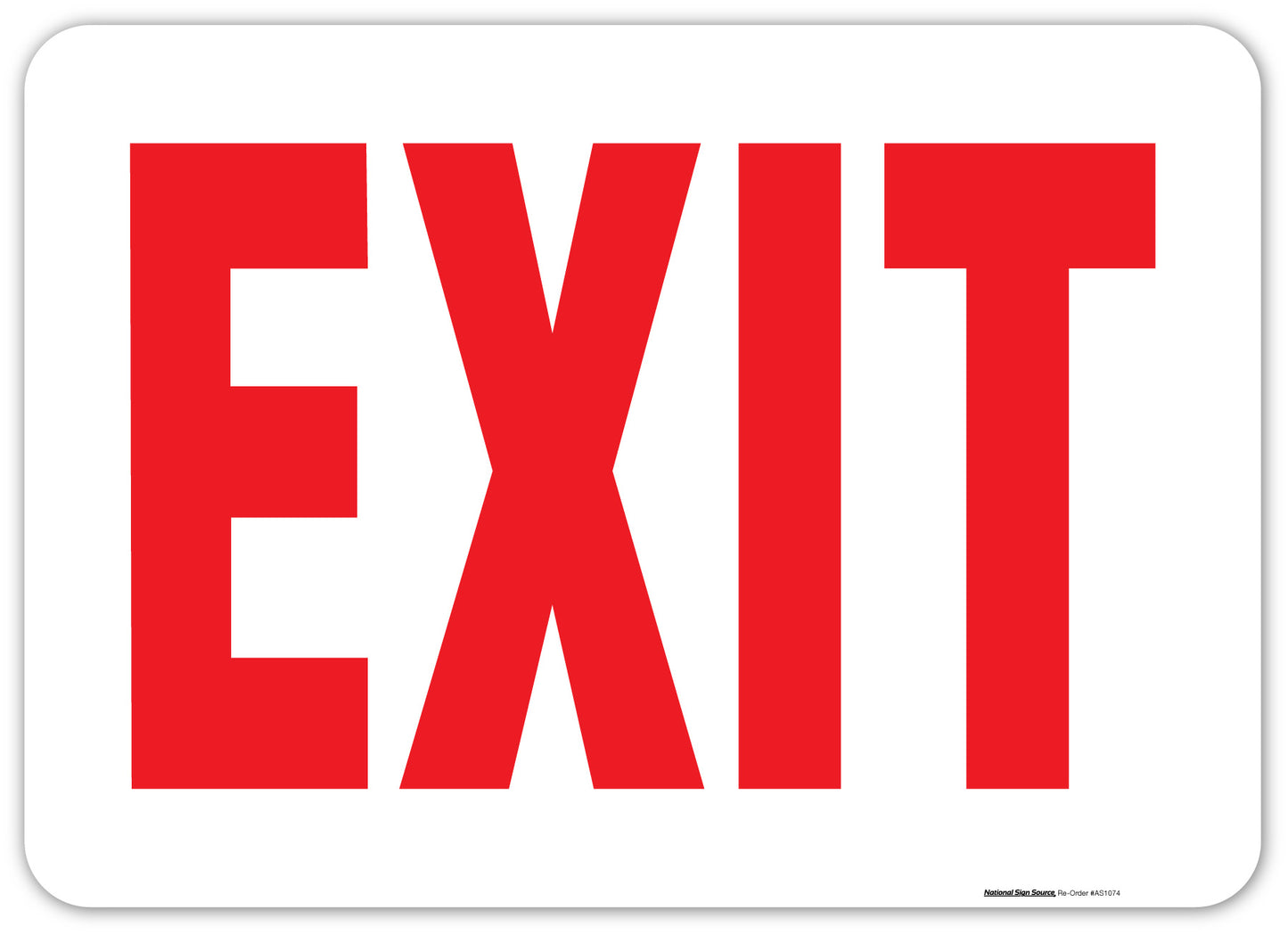Exit signs, aluminum signs or vinyl sticker signs.  Red lettering on white background.