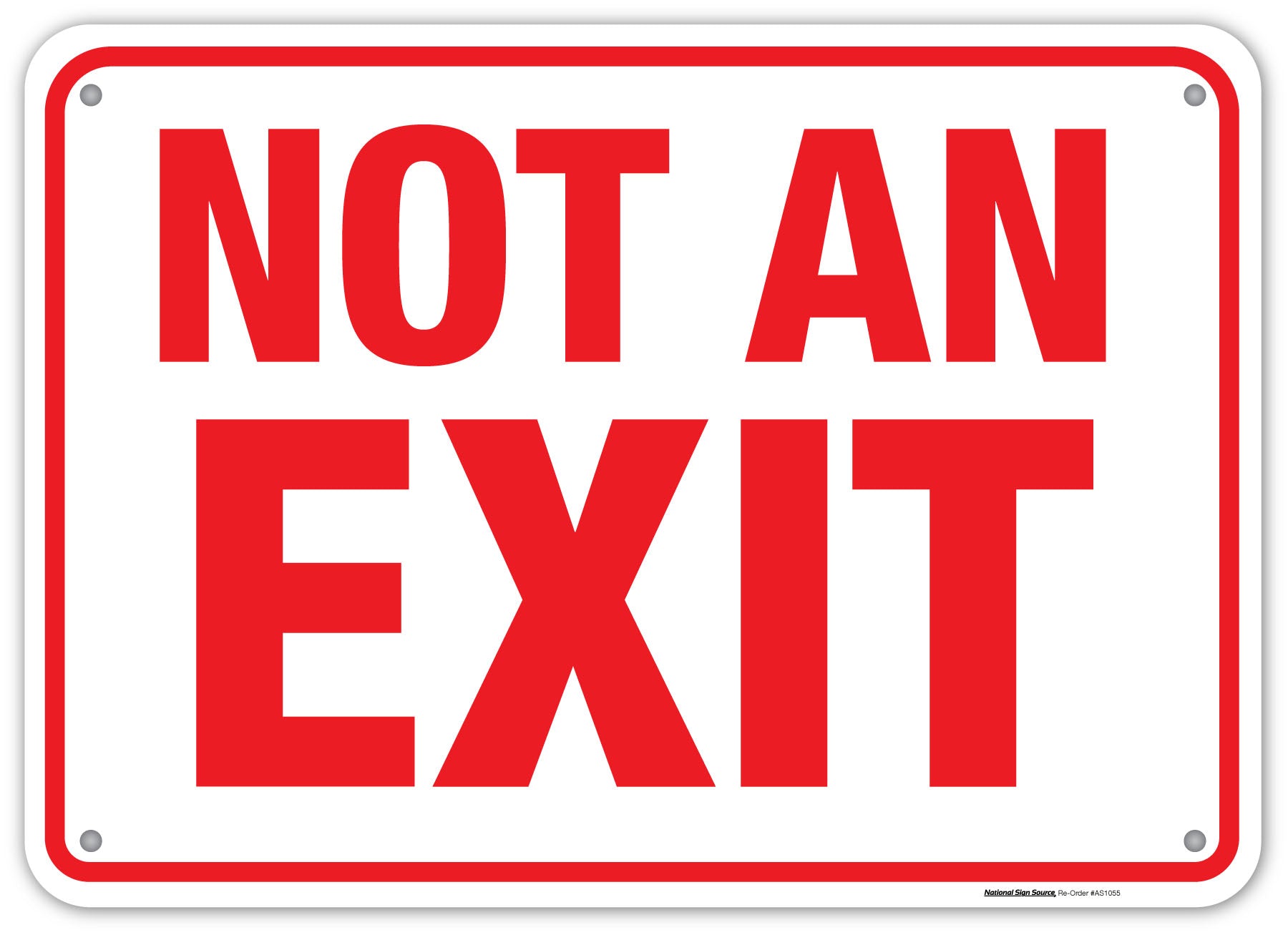 Exit sign that reads, "NOT AN EXIT."  Aluminum signs and stickers available.